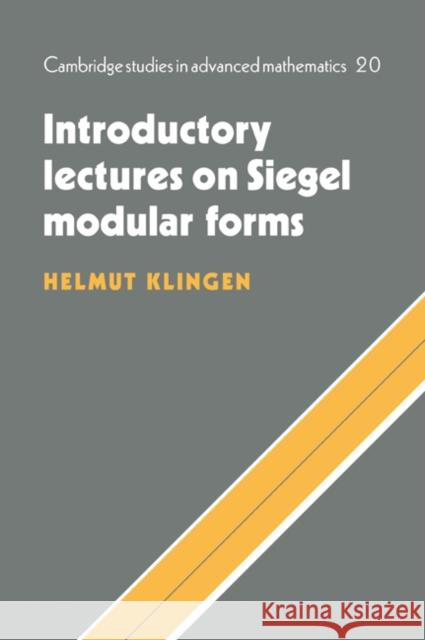 Introductory Lectures on Siegel Modular Forms Helmut Klingen 9780521062091 Cambridge University Press