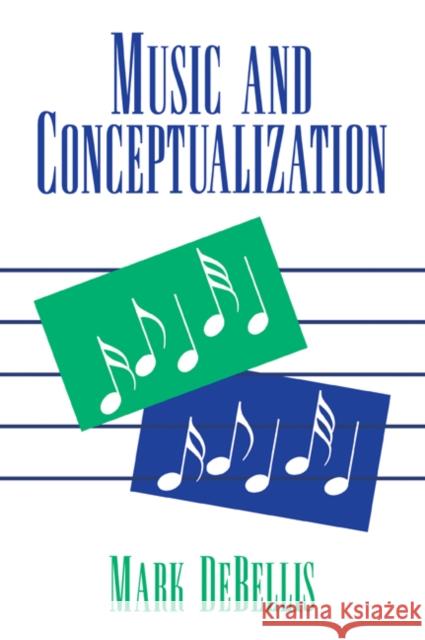 Music and Conceptualization Debellis Mar 9780521062145