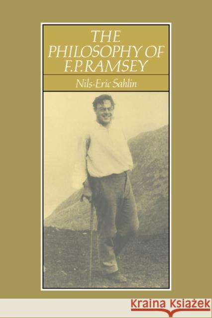 The Philosophy of F. P. Ramsey Nils-Eric Sahlin 9780521063371