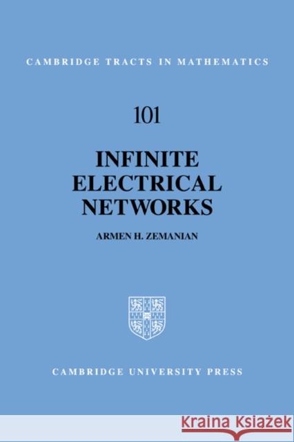 Infinite Electrical Networks Armen H. Zemanian 9780521063395