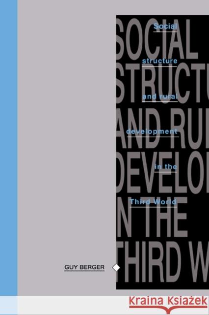 Social Structure and Rural Development in the Third World Guy Berger 9780521066334 Cambridge University Press