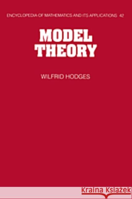 Model Theory Wilfrid Hodges 9780521066365 Cambridge University Press