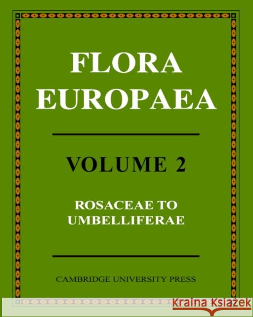 Flora Europaea T. G. Tutin, V. H. Heywood, N. A. Burges, D. M. Moore, D. H. Valentine, S. M. Walters, D. A. Webb, P. W. Ball, A. O. Cha 9780521066624 Cambridge University Press
