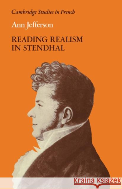 Reading Realism in Stendhal Ann Jefferson 9780521066969 Cambridge University Press