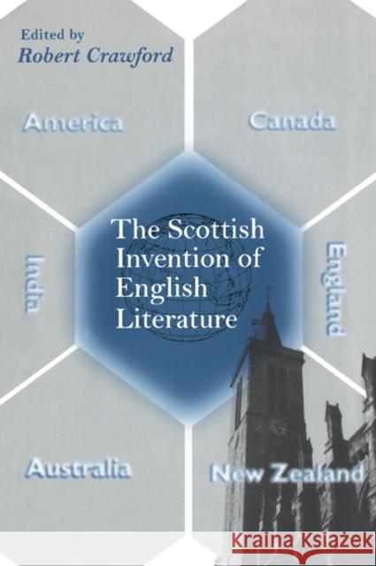 The Scottish Invention of English Literature Robert Crawford 9780521067232