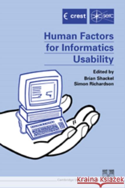 Human Factors for Informatics Usability B. Shackel S. J. Richardson 9780521067300 Cambridge University Press