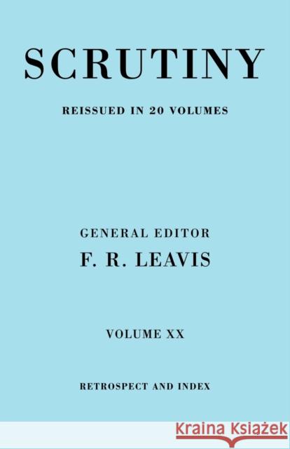 Scrutiny Vol. 20 Index & Retrosp Leavis, F. R. 9780521067980