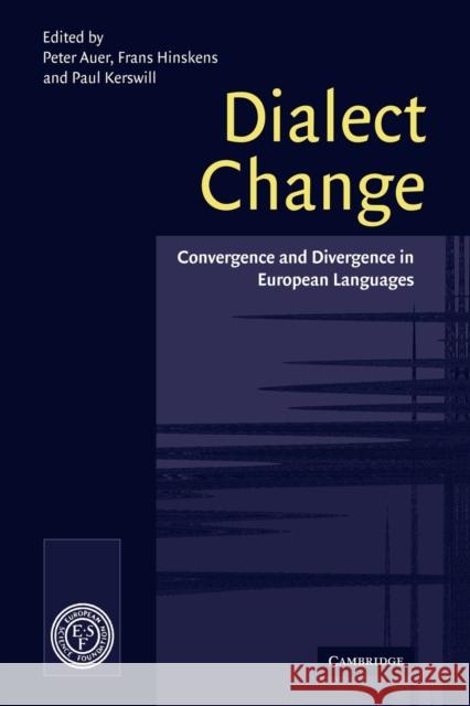 Dialect Change: Convergence and Divergence in European Languages Auer, Peter 9780521070669
