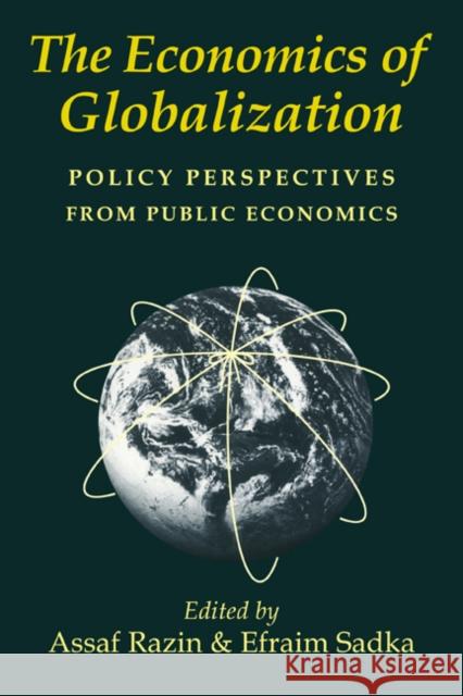 The Economics of Globalization: Policy Perspectives from Public Economics Razin, Assaf 9780521074353
