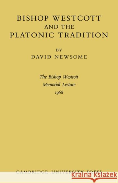 Bishop Westcott Newsome, David 9780521076531 Cambridge University Press