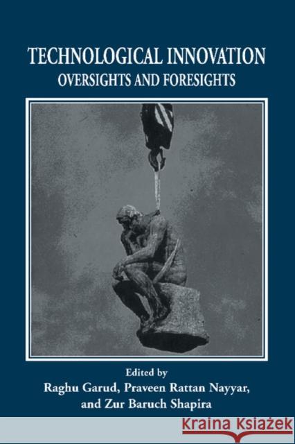 Technological Innovation: Oversights and Foresights Garud, Raghu 9780521084727 Cambridge University Press