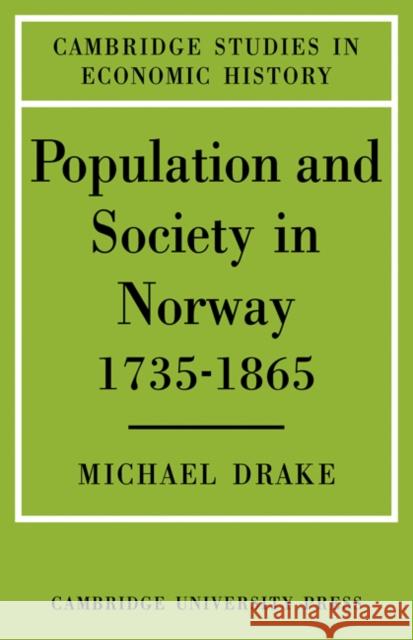 Population and Society in Norway 1735-1865 Michael Drake 9780521085144
