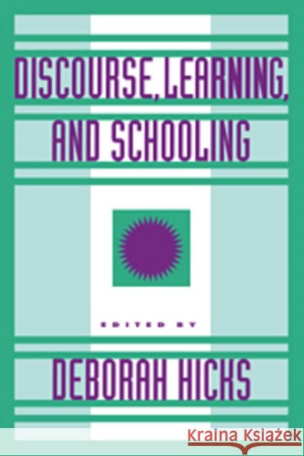 Discourse, Learning, and Schooling Deborah Hicks 9780521087926