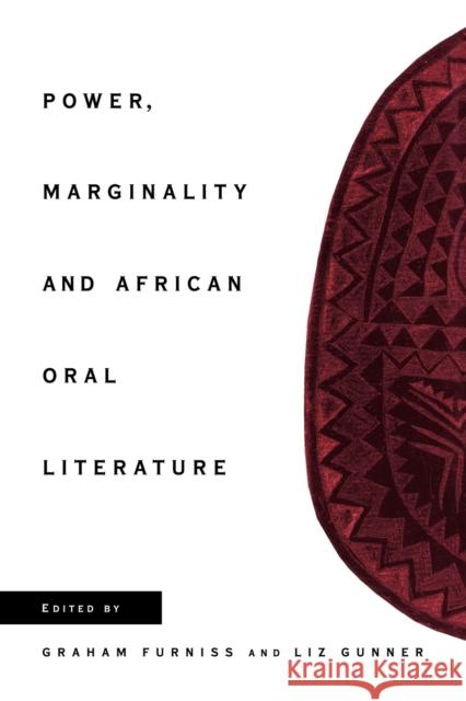 Power, Marginality and African Oral Literature Graham Furniss Liz Gunner 9780521087940 Cambridge University Press