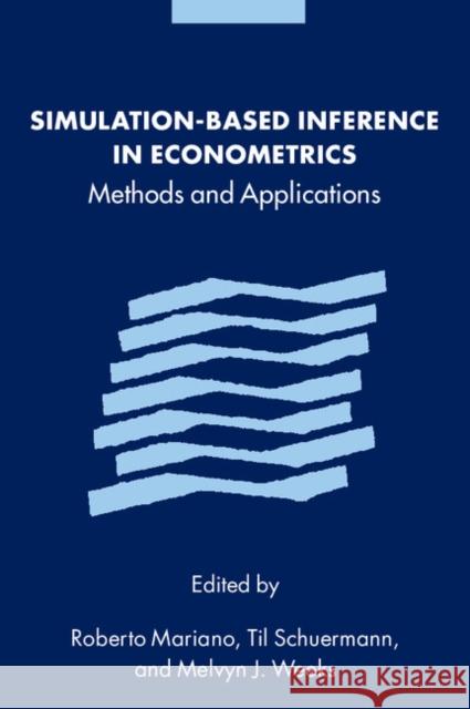 Simulation-Based Inference in Econometrics: Methods and Applications Mariano, Roberto 9780521088022