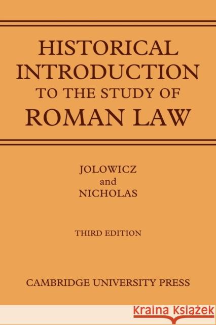 A Historical Introduction to the Study of Roman Law H. F. Jolowicz Barry Nicholas 9780521088756 Cambridge University Press