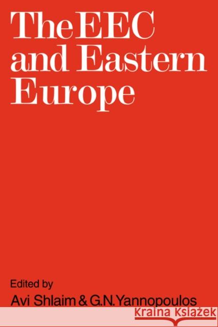 The EEC and Eastern Europe Avi Shlaim 9780521088930 Cambridge University Press