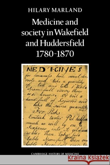 Medicine and Society in Wakefield and Huddersfield 1780-1870 Hilary Marland 9780521089289 Cambridge University Press