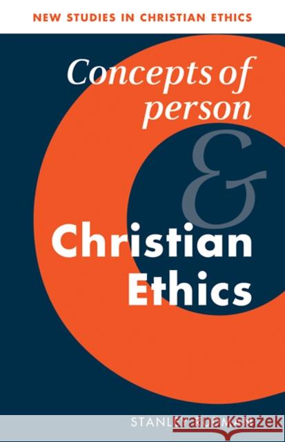 Concepts of Person and Christian Ethics Stanley Rudman 9780521090247