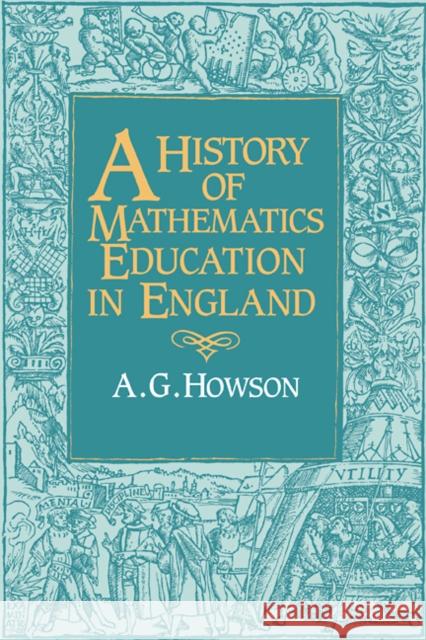 A History of Mathematics Education in England Geoffrey Howson 9780521090971