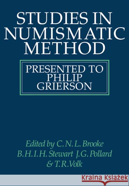 Studies in Numismatic Method: Presented to Philip Grierson Brooke, C. N. L. 9780521091336 Cambridge University Press