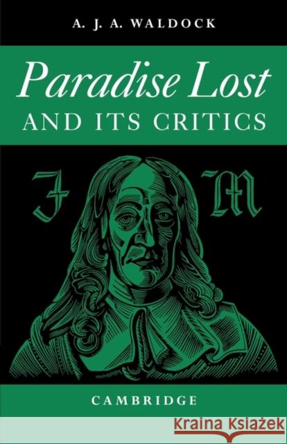 Paradise Lost: And Its Critics Waldock, A. J. a. 9780521091411 Cambridge University Press