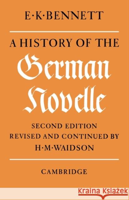 A History of the German Novelle Edwin Keppel Bennett E. K. Bennett Stephen Bennett 9780521091527 Cambridge University Press