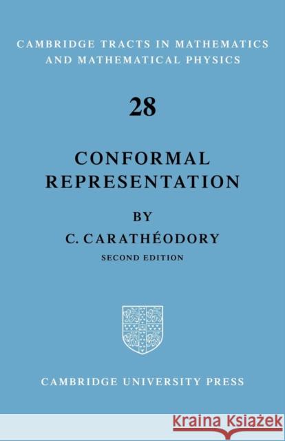 Conformal Representation C. Caratheodary 9780521091794 Cambridge University Press