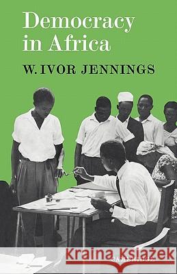 Democracy in Africa Sir Ivor Jennings 9780521091961