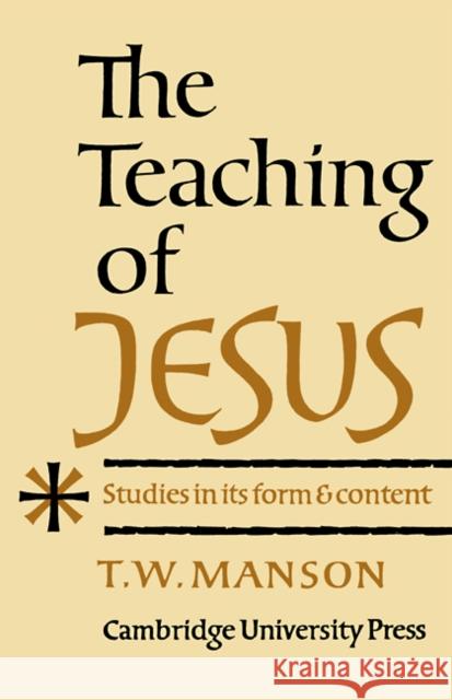 Teaching of Jesus T. W. Manson 9780521091992 Cambridge University Press