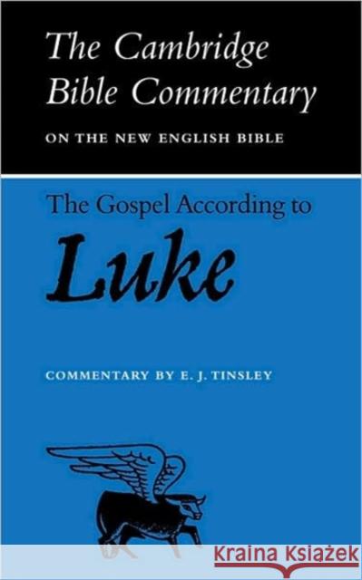 The Gospel According to Luke Tinsley, E. J. 9780521092524 Cambridge University Press