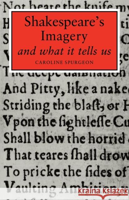 Shakespeare's Imagery and What It Tells Us Spurgeon, Caroline F. E. 9780521092586 Cambridge University Press