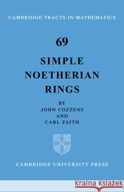 Simple Noetherian Rings John Cozzens Carl Faith 9780521092999 Cambridge University Press