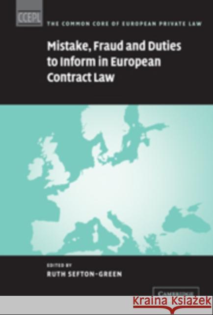 Mistake, Fraud and Duties to Inform in European Contract Law Ruth Sefton-Green 9780521093101 Cambridge University Press