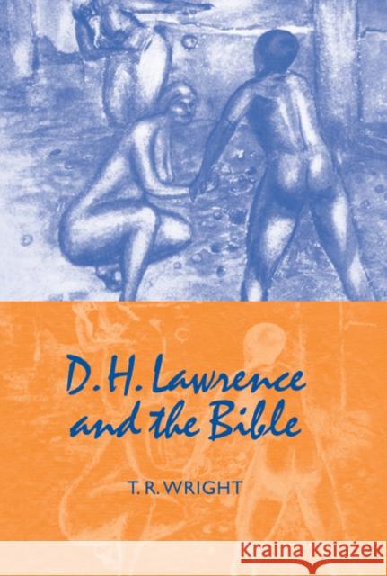 D. H. Lawrence and the Bible T. R. Wright 9780521093224 Cambridge University Press