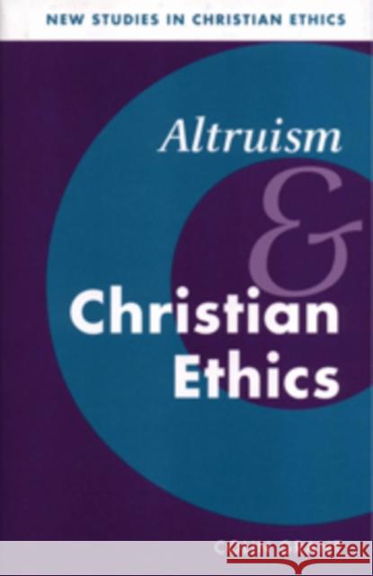 Altruism and Christian Ethics Colin Grant 9780521093613 Cambridge University Press
