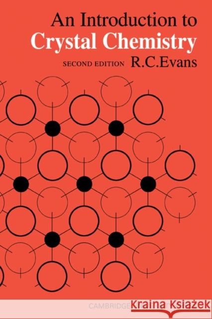 An Introduction to Crystal Chemistry R. C. Evans 9780521093675 Cambridge University Press