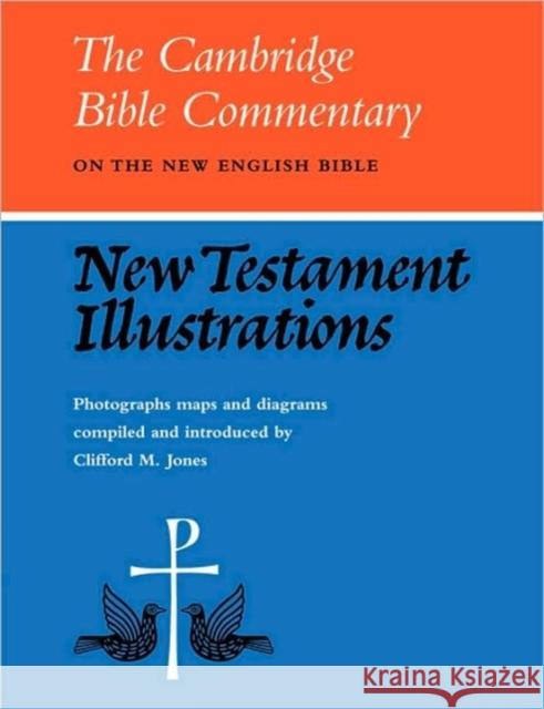 New Testament Illustrations Clifford M. Jones C. M. Jones 9780521093767