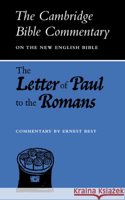 The Letter of Paul to the Romans E. Best Best                                     Ernest E. Best 9780521094016 Cambridge University Press