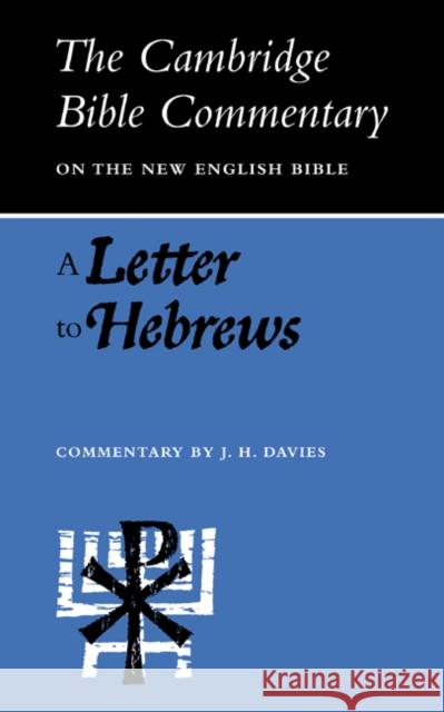 A Letter to Hebrews J. H. Davies 9780521094085 Cambridge University Press