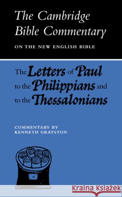 Letters of Paul to the Philippians and to the Thessalonians K. Grayston Kenneth Grayston 9780521094092 Cambridge University Press