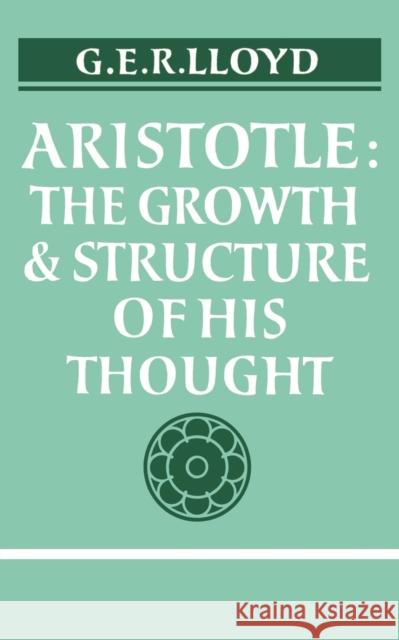Aristotle: The Growth and Structure of His Thought Aristotle 9780521094566 Cambridge University Press