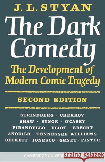 The Dark Comedy J. L. Styan Styan 9780521095297 Cambridge University Press
