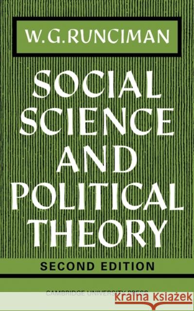 Social Science and Political Theory Walter G. Runciman W. G. Runciman Runciman 9780521095624 Cambridge University Press
