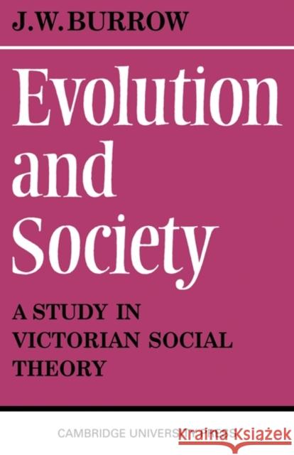 Evolution and Society J. W. Burrow 9780521096003 Cambridge University Press