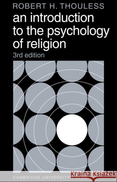 An Introduction to the Psychology of Religion Robert Henry Thouless Thouless                                 Robert H. Thouless 9780521096652 Cambridge University Press