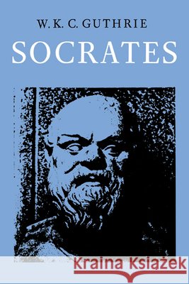 Socrates Guthrie, W. K. C. 9780521096676 Cambridge University Press