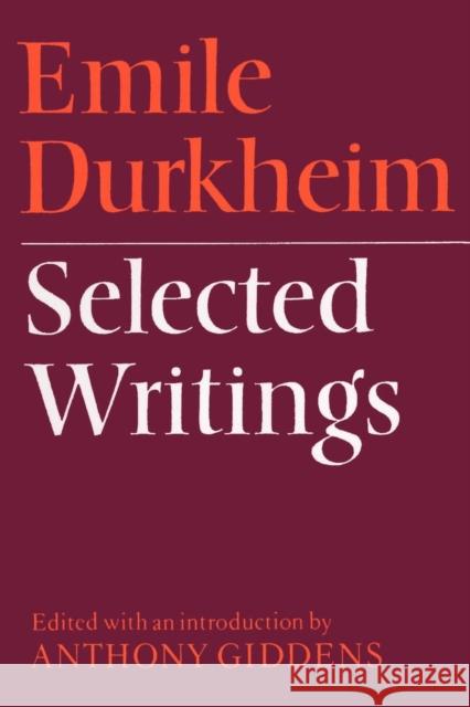 Emile Durkheim: Selected Writings Emile Durkheim 9780521097123 0