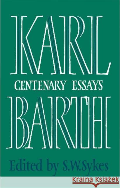 Karl Barth: Centenary Essays Barth, Karl 9780521097215
