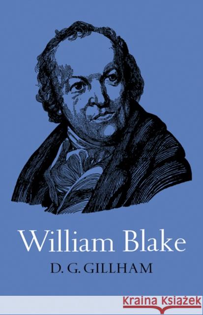 William Blake D. G. Gillham Bill Gillham 9780521097352 Cambridge University Press